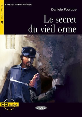 Le Secret du vieil orme + Audio CD Niveau B1