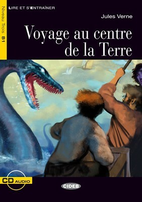 Voyage au centre de la Terre + Audio CD Niveau B1
