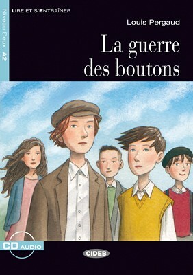 La Guerre des boutons + Audio CD Niveau A2