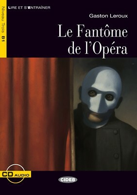 Le Fantome de l'Opera + Livre Audio Gratuit Niveau B1