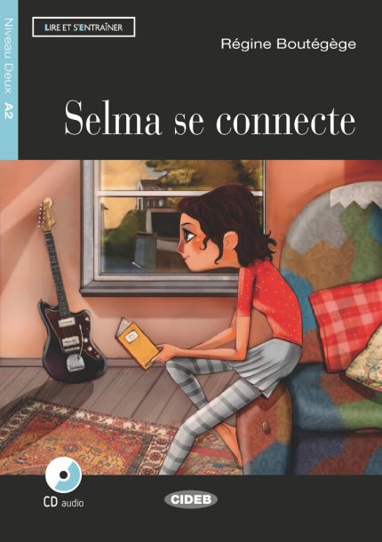 Selma se connecte + Audio CD Niveau A2