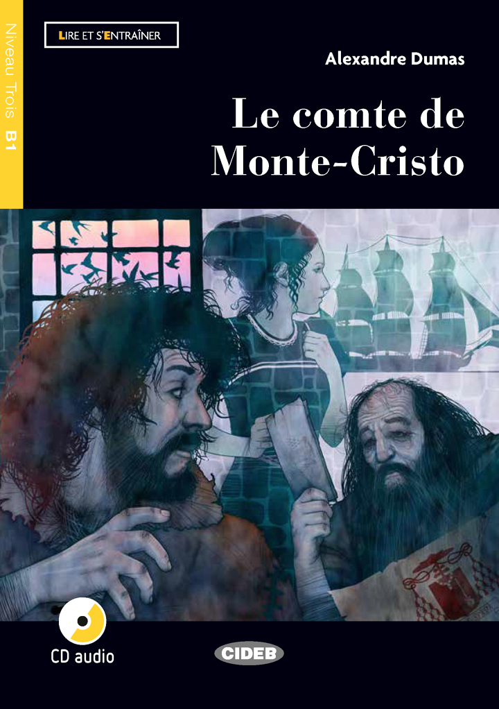 Le comte de Monte-Cristo + Audio CD Niveau B1