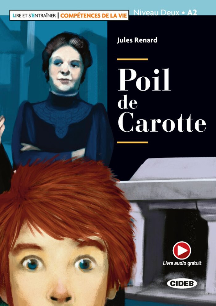 Poil de carotte + Livre audio gratuit Niveau A2 Poil de carotte + Livre audio gratuit Niveau A2