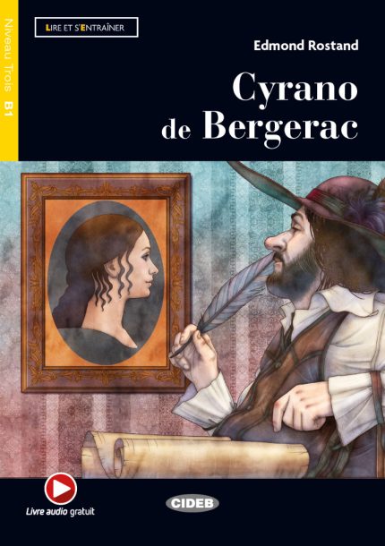 Cyrano de Bergerac + Audio Gratuit Niveau B1