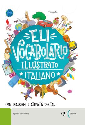 ELI Vocabolario Illustrato Italiano con dialoghi e attivita digital