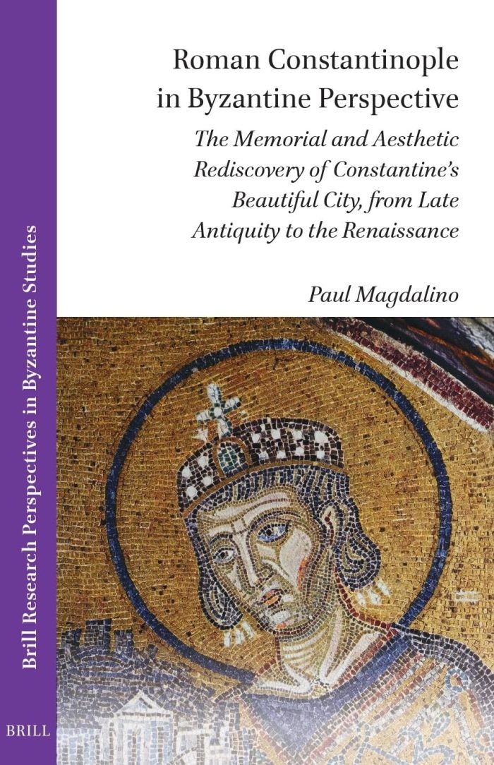 Roman Constantinople in Byzantine Perspective Roman Constantinople in Byzantine Perspective