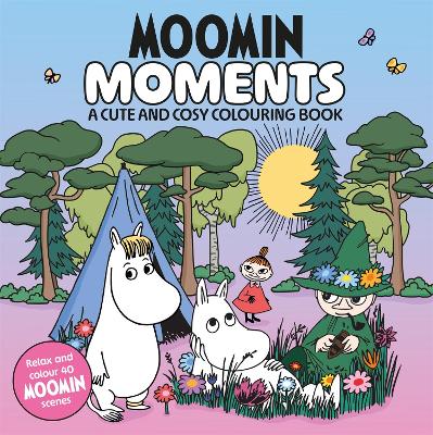 Moomin Moments : A Cute And Cosy Colouring Book - Pan Macmil