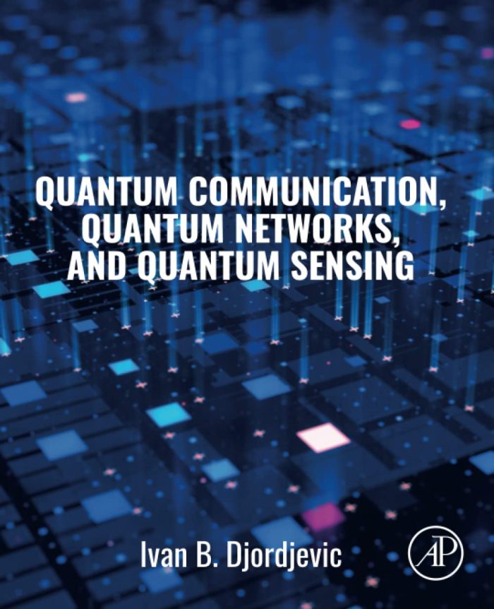 Quantum Communication, Quantum Networks, and Quantum Sensing Quantum Communication, Quantum Networks, and Quantum Sensing