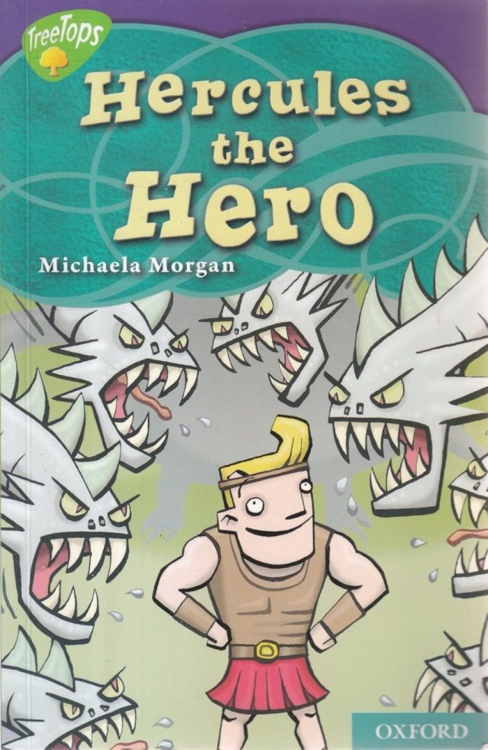 Oxford Reading Tree TreeTops Myths and Legends Level 12: Hercules the Hero Oxford Reading Tree TreeTops Myths and Legends Level 12: Hercules the Hero