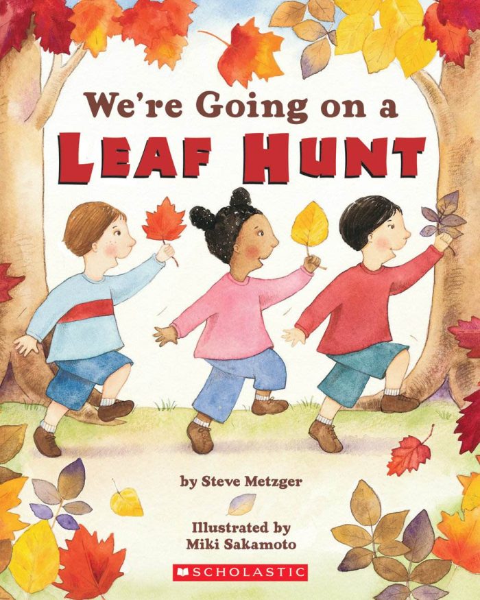We're Going on a Leaf Hunt We're Going on a Leaf Hunt