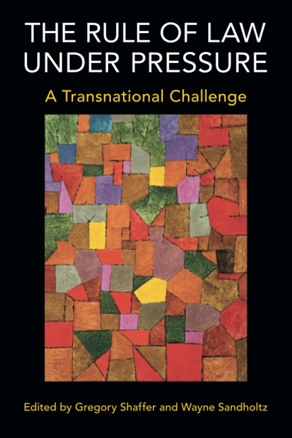 The Rule of Law under Pressure A Transnational Challenge