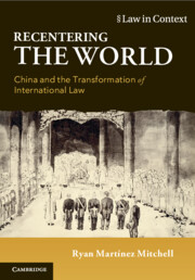 Recentering the World China and the Transformation of International Law