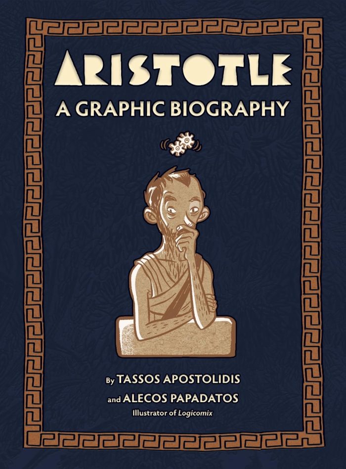 Aristotle: A Graphic Biography Aristotle: A Graphic Biography