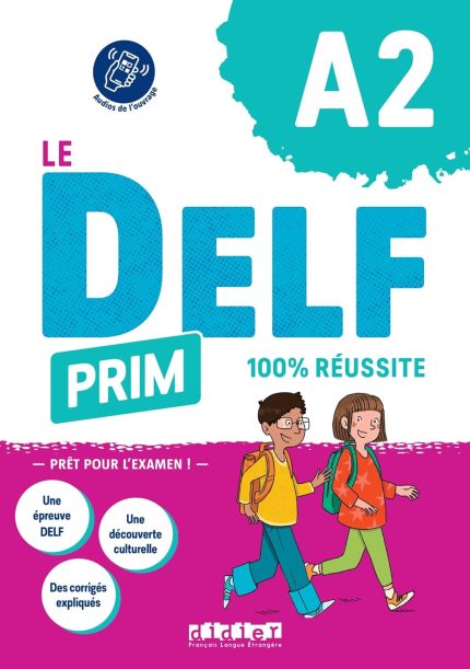 Le DELF Prim A2 100% reussite + Audios de l'ouvrage
