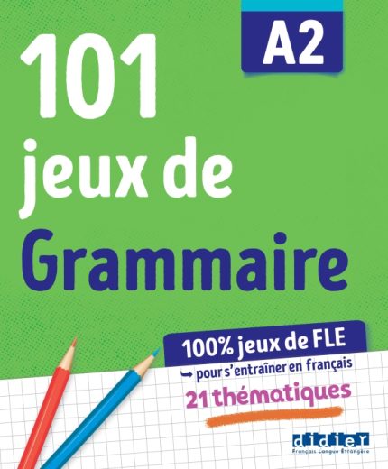 101 jeux de Grammaire A2 - 21 thematiques