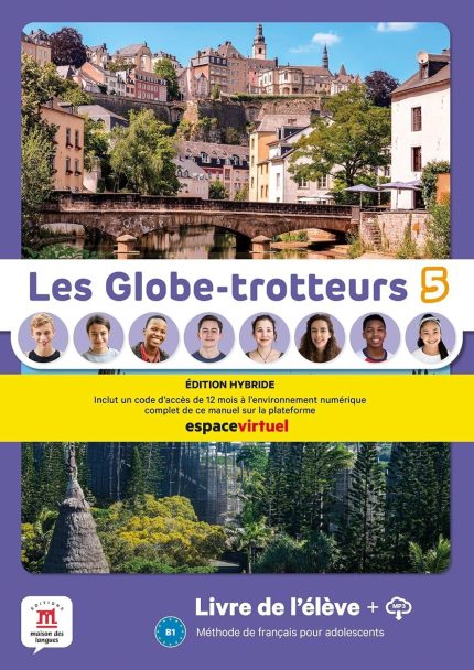 Les Globe-Trotteurs 5 - Livre de l/Eleve - Edition Hybride