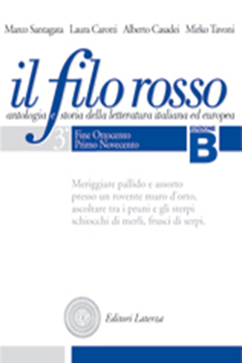 Il Filo Rosso: Antologia e Storia della Letteratura Italiana ed Europea - Edizione B