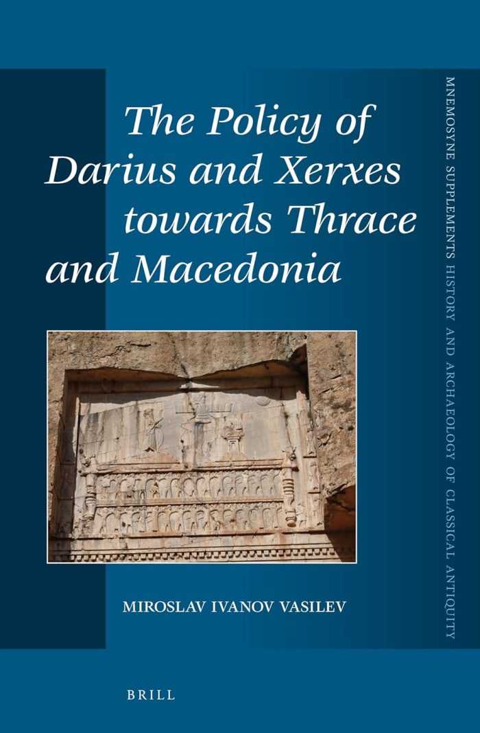 The Policy of Darius and Xerxes Towards Thrace and Macedonia The Policy of Darius and Xerxes Towards Thrace and Macedonia