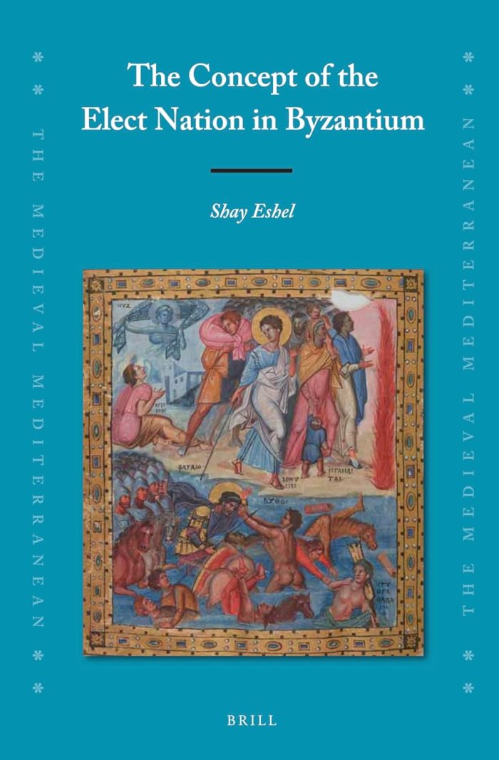 The Concept of the Elect Nation in Byzantium The Concept of the Elect Nation in Byzantium