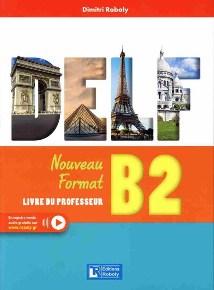 DELF B2 Nouveau Format - Livre du professeur + Audio Online
