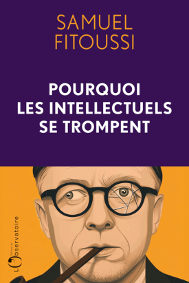 Pourquoi les Intellectuels se Trompent