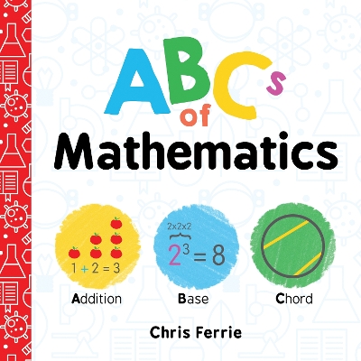 ABCS OF MATHEMATICS  HC BBK - CHRIS FERRIE