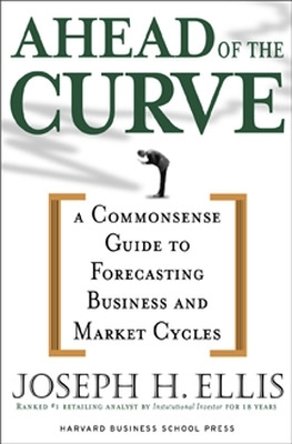AHEAD-OF-THE-CURVE-A-COMMONSENSE-GUIDE-TO-FORECASTING-BUSI.jpg AHEAD OF THE CURVE : A COMMONSENSE GUIDE TO FORECASTING BUSI