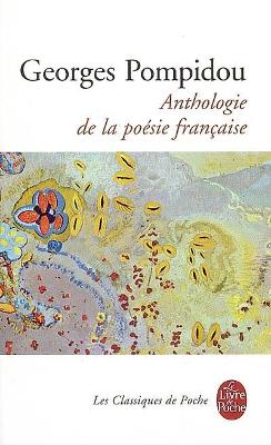 ANTHOLOGIE DE LA POESIE FRANCAISE  POCHE - GEORGES POMPIDOU