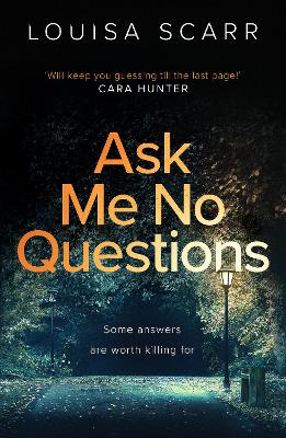 ASK ME NO QUESTIONS : A GRIPPING BRITISH DETECTIVE CRIME THR