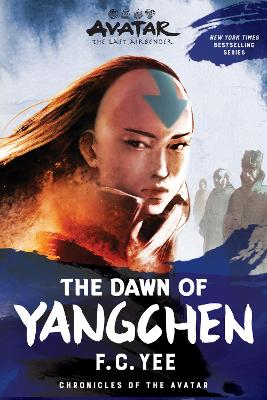 AVATAR: THE LAST AIRBENDER: THE DAWN OF YANGCHEN (CHRONICLES