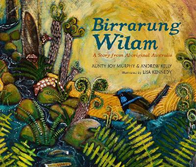 BIRRARUNG WILAM: A STORY FROM ABORIGINAL AUSTRALIA - AUNTY J