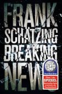 BREAKING NEWS:ROMAN  TASCHENBUCH - FRANK SCHATZING