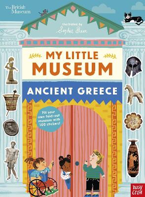 BRITISH MUSEUM: MY LITTLE MUSEUM: ANCIENT GREECE PB - SOPHIE