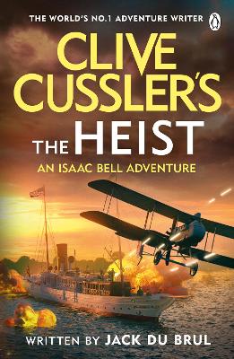 CLIVE CUSSLER’S THE HEIST PB - JACK DU BRUL