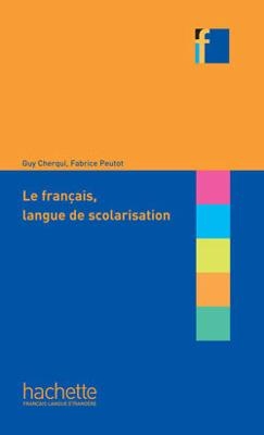 COLLECTION F : INCLURE: FRANCAIS DE SCOLARISATION ET ELEVES