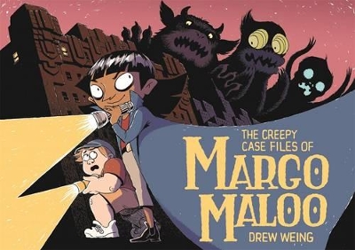 CREEPY CASE FILES OF MARGO MALOO  PB - DREW WEING