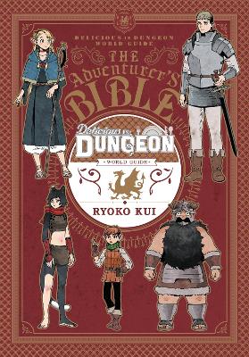 DELICIOUS IN DUNGEON WORLD GUIDE: THE ADVENTURERS BIBLE - AB