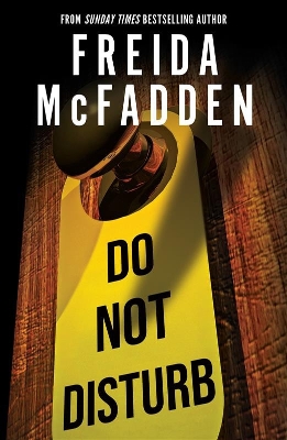 DO NOT DISTURB : AN ADDICTIVE PSYCHOLOGICAL THRILLER FROM TH