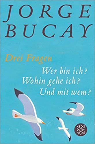 DREI FRAGEN TASCHENBUCH - BUCAY JORGE