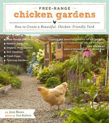 FREE-RANGE CHICKEN GARDENS : HOW TO CREATE A BEAUTIFUL  CHIC