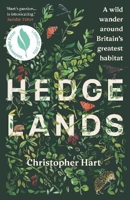 HEDGELANDS : A WILD WANDER AROUND BRITAIN’S GREATEST HABITAT