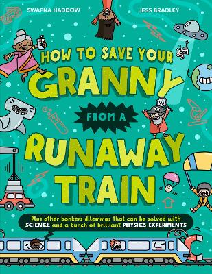 HOW TO SAVE YOUR GRANNY FROM A RUNAWAY TRAIN PB - SWAPNA HAD