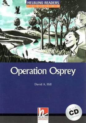 HRBS 4: OPERATION OSPREY (+ CD) - DAVID A.  HILL