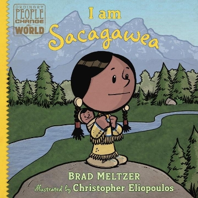 I AM SACAGAWEA  HC - BRAD MELTZER-CHRISTOPHER ELIOPOULOS