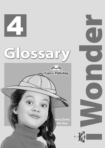 IWONDER 4 GLOSSARY - VIRGINIA EVANS-JENNY DOOLEY