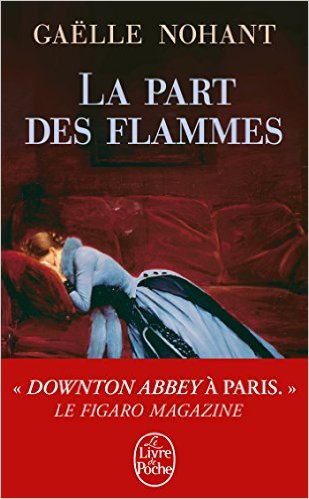 LA PART DES FLAMMES POCHE - GAELLE NOHANT