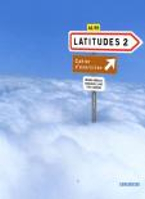 LATITUDES 2 A2 + B1 CAHIER (+ CD) - YVES LOISEAU-REGINE MERI