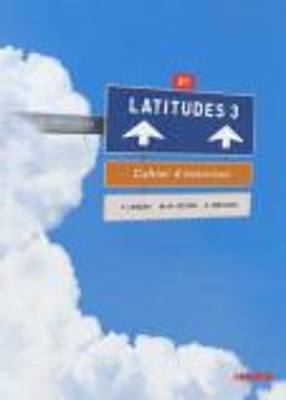 LATITUDES 3 B1 CAHIER (+ CD) - YVES LOISEAU-ANNELINE DINTILH
