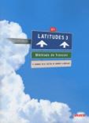 LATITUDES 3 B1 METHODE (+ CD) - MATHILDE LANDIER-MARIE-NOELL