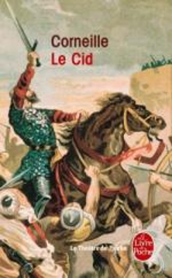 LE CID POCHE - PIERRE CORNEILLE
